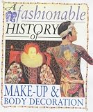 Make-up and Body Decoration (Fashionable History of)