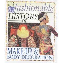Make-up and Body Decoration (Fashionable History of) (Fashionable History of)