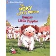 The Poky Little Puppy: Hungry Little Puppies