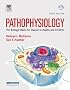 Pathophysiology: The Biologic Basis for Disease in Adults And Children Fifth Edition