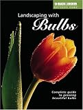 Landscaping with Bulbs (Black & Decker Outdoor Home Series)