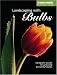 Book Landscaping with Bulbs (Black & Decker Outdoor Home Series)