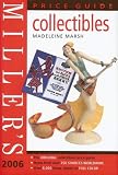 Millers: Collectibles - Price Guide 2006 (Millers Collectables Price Guide)