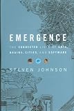 Emergence: The Connected Lives of Ants, Brains, Cities, and Software