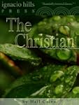 The Christian (The romance classic!)