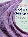 Color & Design on Fabric: Paint, Dye, Stitch, Print (Singer Design Series)