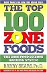 The Top 100 Zone Foods : Supercharge Your Health