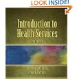 Introduction to Health Services by Stephen J. Williams and Paul R. Torrens