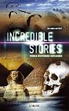 Incredible Stories: World Mysteries Explained