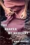 The Heaven of Mercury: A Novel The Heaven of Mercury: A Novel