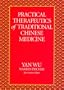 Practical Therapeutics of Traditional Chinese Medicine (Paradigm title)