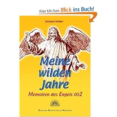 Meine wilden Jahre - Memoiren des Engels 002. Edition Spirituelle Romane
