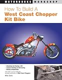 How to Build a West Coast Chopper Kit Bike (Motorbooks Workshop)