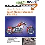 How to Build a West Coast Chopper Kit Bike (Motorbooks Workshop)