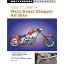 How to Build a West Coast Chopper Kit Bike (Motorbooks Workshop)