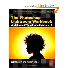 The Photoshop Lightroom Workbook: Workflow not Workslow in Lightroom 2