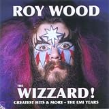 The Wizzard: Greatest Hits and More - the EMI Years