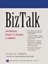 BizTalk: Implementing Business-to-Business E-commerce