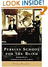 Perkins School for the  Blind (MA) (Campus History Series)