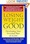 Losing Weight for Good: Developing Your Personal Plan of Action