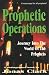 Prophetic Operations: A Journey Into the World of the Prophets