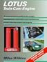 Lotus Twin-Cam Engine: A Comprehensive Guide to the Design, Development, Restoration and Maintenance of the Lotus-Ford Twin-Cam Engine