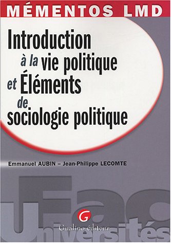 Introduction à la vie politique et Eléments de sociologie politique
