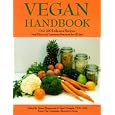 Vegan Handbook: Over 200 Delicious Recipes, Meal Plans, and Vegetarian Resources for All   Ages (Vegetarian Journal Reports Series, 2nd Bk.)