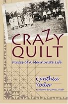 Crazy Quilt: Pieces of a Mennonite Life