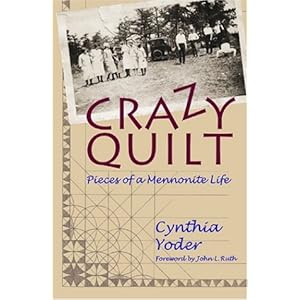 Crazy Quilt: Pieces of a Mennonite Life