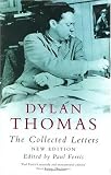 Dylan Thomas: The Collected Letters