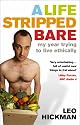Life Stripped Bare: My Year Trying to Live Ethically