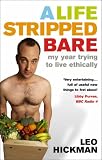 Life Stripped Bare: My Year Trying to Live Ethically