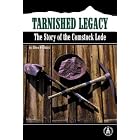 Tarnished Legacy: The Story of the Comstock Lode (Cover-to-Cover Informational Books:... by Ellen Hopkins