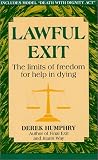 Lawful Exit: The Limits of Freedom for Help in Dying