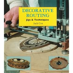 Decorative Routing: Jigs and Techniques