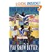 You Know Better: A Novel