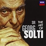 Art of Sir Georg Solti Georg Solti