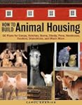 How to Build Animal Housing: 60 Plans...