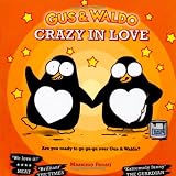 Gus & Waldo Crazy in Love