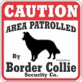 Dog Yard Sign Caution Area Patrolled By Border Collie Security Company