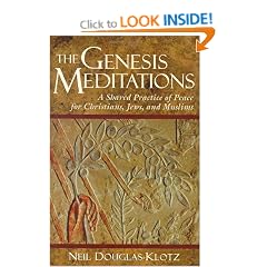 The Genesis Meditations: A Shared Practice Of Peace for Christians, Jews, and Muslims