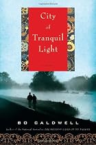 City of Tranquil Light: A Novel City of Tranquil Light: A Novel