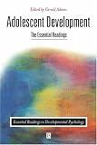 Adolescent Development: The Essential Readings (Essential Readings in Developmental Psychology)