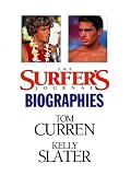 The Surfers Journal - Biographies Vol 1 - Curren/Slater