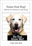 Dogs (Name that Dog game) Dogs (Name that Dog game)