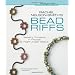 Rachel Nelson-Smith's Bead Riffs: Jewelry Projects in Peyote & Right Angle Weave (Beadweaving Master Class)