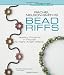Rachel Nelson-Smith's Bead Riffs: Jewelry Projects in Peyote & Right Angle Weave (Beadweaving Master Class Series)