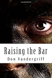 Raising the Bar: Creating and Nurturing Adaptability to Deal with the Changing Face of War