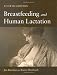 Breastfeeding and Human Lactation, Fourth Edition (Riordan, Breastfeeding and Human Lactation)